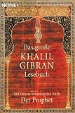 Das grosse Khalil-Gibran-Lesebuch