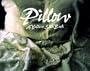 Pillow: Exploring the Heart of Eros