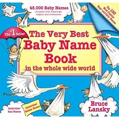Very Best Baby Name Book In The Whole Wide World: Revised Edition