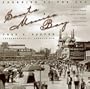 Santa Monica Bay: Paradise by the Sea A Pictorial History of Santa Monica, Venice, Marina Del Rey, Ocean Park, Pacific Palisades, Topanga & Malibu