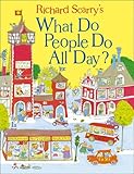 Richard Scarry's what do people do all day?