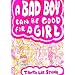A Bad Boy Can Be Good for a Girl