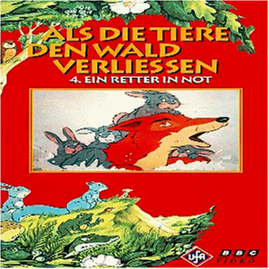 Als die Tiere den Wald verließen 4: Ein Retter in Not [VHS]