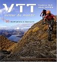 VTT autour du monde : 16 destinations &agrave; d&eacute;couvrir (1DVD)
