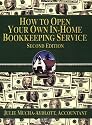 How to Open your own In-Home Bookkeeping Service 2nd Edition
