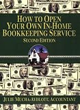 How to Open your own In-Home Bookkeeping Service 2nd Edition