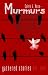 Murmurs: Gathered Stories Vol. One