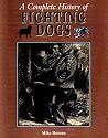 A Complete History of Fighting Dogs