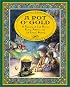 A Pot O' Gold: A Treasury Of Irish Stories, Poetry, Folklore, And (of Course) Blarney