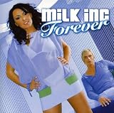 Milk Inc. - Forever
