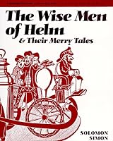 The Wise Men of Helm and Their Merry Tales