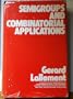 Semigroups and Combinatorial Applications (Pure & Applied Mathematics)