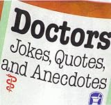 Doctors: Jokes, Quotes and Anecdotes (Stand-ups)