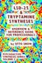 LSD-25 & Tryptamine Syntheses Overview & Reference Guide for