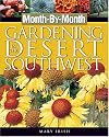 Mbm Gardening in the Desert So (Month-By-Month Gardening in the Desert Southwest)