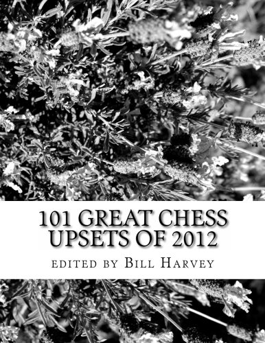101 Great Chess Upsets of 2012