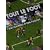 Tout le foot : L'encyclop�die d'une passion