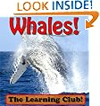 Wild Whales! Learn About Whales And Learn To Read - The Learning Club! (45+ Photos of Whales)