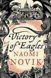 Victory of Eagles (Temeraire 5)