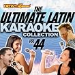 The Ultimate Latin Karaoke Collection, Vol. 44