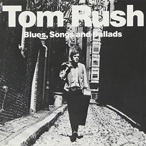 Tom Rush - Blues, Songs & Ballads - Zortam Music