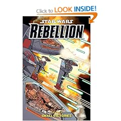 Star Wars Rebellion: Small Victories (Star Wars Rebellion Graphic Novels)