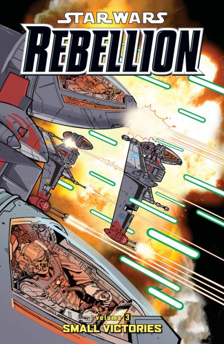 Star Wars Rebellion Volume 3: Small Victories