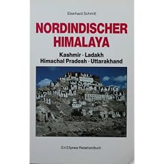 Nordindischer Himalaya. Kashmir, Ladakh, Himachal Pradesh, Uttarakhand