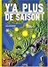 Y'a plus de saison ! : Chronique des grandes variations climatiques et ph�nom�nes extr�mes