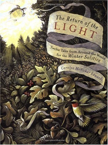 The Return of the Light: Twelve Tales from Around the World for the Winter Solstice