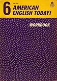 American English today!. 6, Workbook