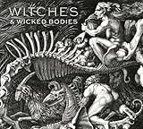 Witches & wicked bodies