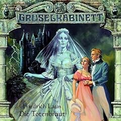 Die Totenbraut. CD . Grusel Kabinett 7