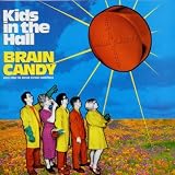 Kids In The Hall: Brain Candy - Music From The Motion Picture Soundtrack