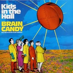 Kids in the Hall Brain Candy