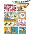 Drawing on the Funny Side of the Brain : How to Come Up With Jokes for Cartoons and Comic Strips