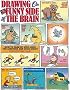 Drawing on the Funny Side of the Brain : How to Come Up With Jokes for Cartoons and Comic Strips