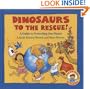 Dinosaurs to the Rescue!: A Guide to Protecting Our Planet (Dino Life Guides for Families)