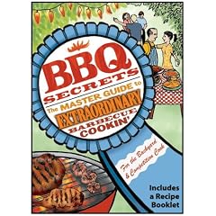 BBQ Secrets - The Master Guide To Extraordinary Barbecue Cookin' by 