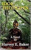 Idol Thoughts (Tales of the Spirit Warrior Book 3)