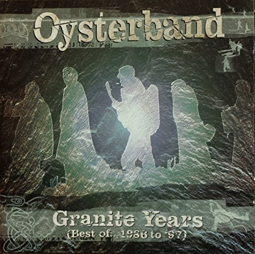 Oysterband - Granite Years (Best of... 1986 to 