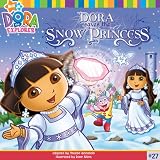 Dora Saves the Snow Princess (Dora the Explorer 8x8 (Tb))