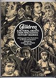 Children : a pictorial archive from nineteenth-century sources : 240 copyright-free illustrations for artists and designers