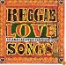 Reggae Love Songs - 50 Jamaican Lovers Classics