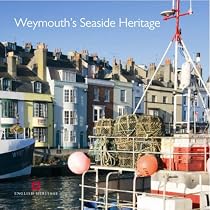 Weymouth's Seaside Heritage (Informed Conservation)