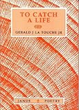 To Catch a Life (Janus poetry)