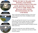 The Gurus Make An Extra Income, Godfather Principles and Accounting & Finance for Soccer Balls On-line Businesses 3 CD Course