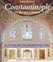 Constantinople : De Byzance � Istanbul  (Ancien prix �diteur : 45 euros)