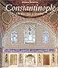 Constantinople : De Byzance � Istanbul  (Ancien prix �diteur : 45 euros)