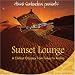 Sunset Lounge: A Chillout Odyssey from Turkey to Arabia